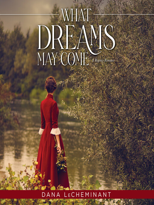 Title details for What Dreams May Come by Dana LeCheminant - Available